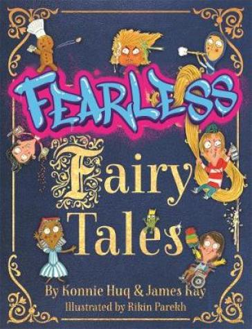 Fearless Fairy Tales - Konnie Huq - James Kay