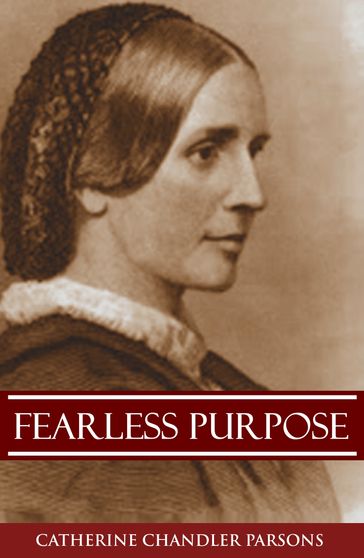 Fearless Purpose: A Blind Nurse in the Civil War (Abridged, Annotated) - Emily Elizabeth Parsons