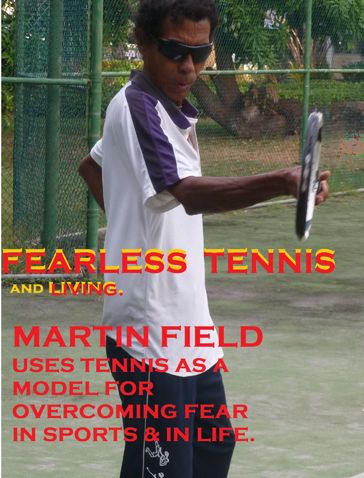Fearless Tennis & living - Martin Field