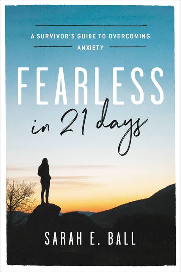 Fearless in 21 Days - Sarah E. Ball