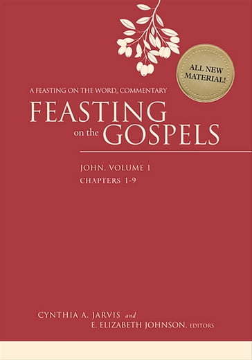 Feasting on the Gospels--John, Volume 1 - Cynthia A. Jarvis - E. Elizabeth Johnson