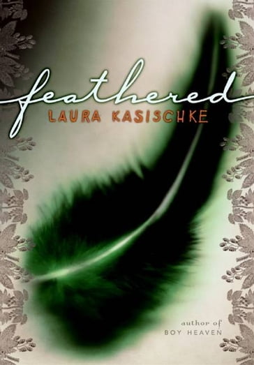 Feathered - Laura Kasischke
