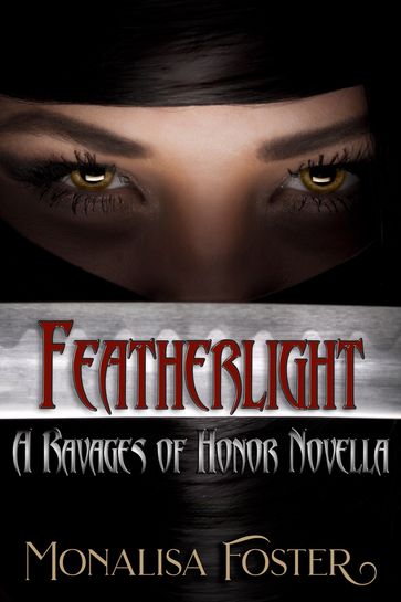 Featherlight - Monalisa Foster