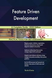Feature Driven Development A Complete Guide - 2020 Edition