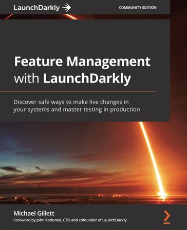 Feature Management with LaunchDarkly - John Kodumal - Michael Gillett