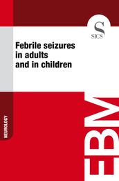 Febrile Seizures in Adults and in Ahildren