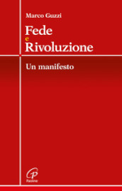 Fede e rivoluzione. Un manifesto