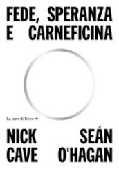 Fede, speranza e carneficina