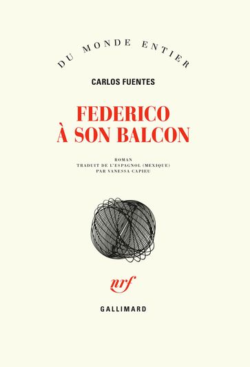 Federico à son balcon - Carlos Fuentes