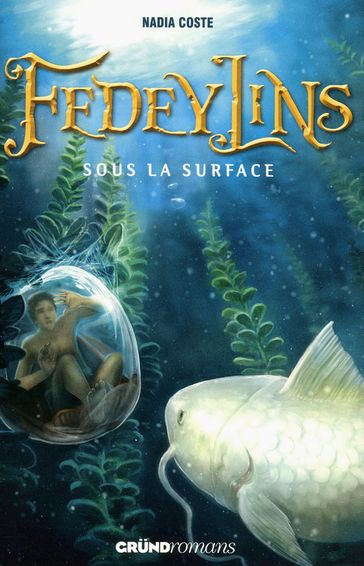 Fedeylins - Sous la surface - Tome 3 - Nadia COSTE