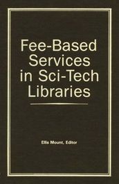 Fee-Based Services in Sci-Tech Libraries