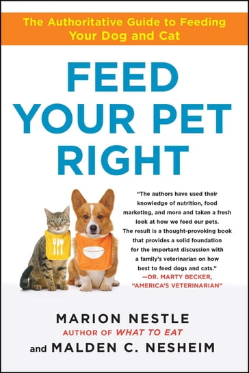 Feed Your Pet Right - Marion Nestle - Malden Nesheim