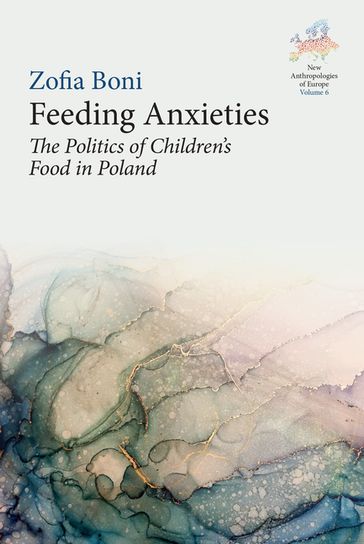 Feeding Anxieties - Zofia Boni