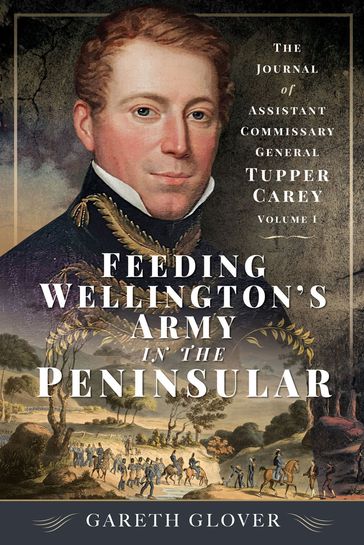 Feeding Wellington's Army in the Peninsula - Gareth Glover