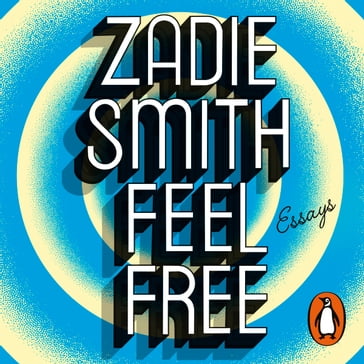 Feel Free - Zadie Smith