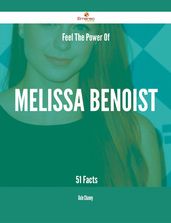 Feel The Power Of Melissa Benoist - 51 Facts