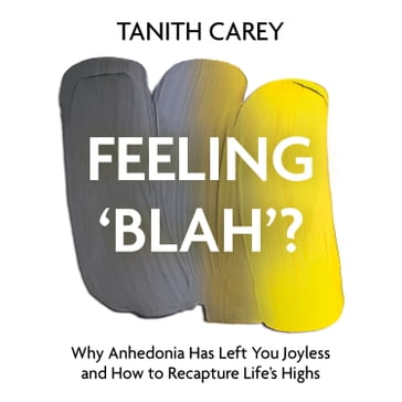 Feeling 'Blah'? - Tanith Carey