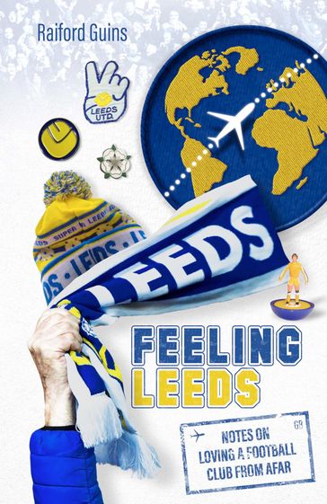 Feeling Leeds - Raiford Guins