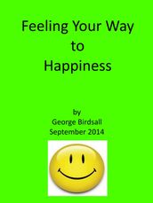 Feeling Your Way to Happiness