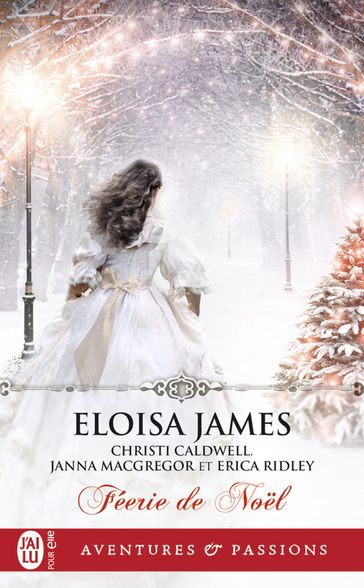 Féerie de Noël - Eloisa James - Christi Caldwwell - Janna MacGregor - Erica Ridley