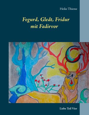 Fegurd, Gledt, Fridur mit Fadirvor - Heike Thieme