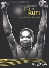Fela Kuti : Le génie de l Afrobeat