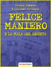 Felice Maniero e la Mala del Brenta