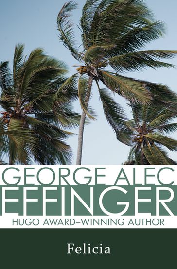 Felicia - George Alec Effinger