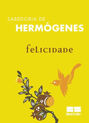 Felicidade - José Hermógenes