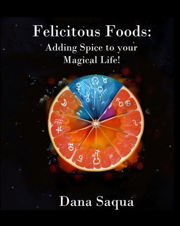Felicitous Foods - Dame Dana Saqua