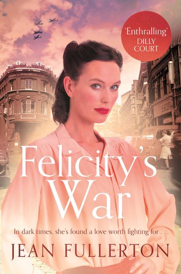 Felicity's War - Jean Fullerton