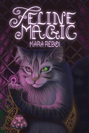 Feline Magic - Mara Reboi