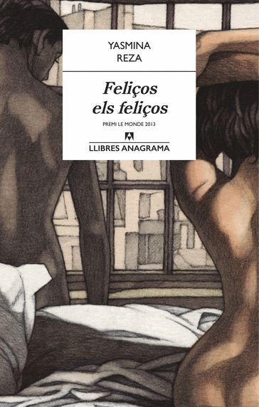 Feliços els feliços - Yasmina Reza