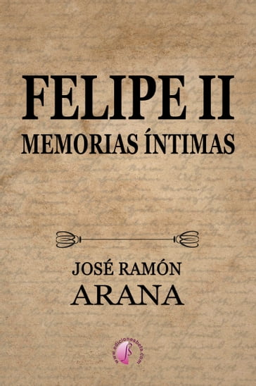 Felipe II - José Ramón Arana Marcos