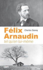 Félix Arnaudin tel qu en lui-même