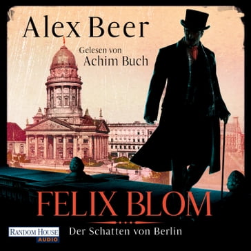 Felix Blom. Der Schatten von Berlin - Alex Beer