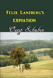 Felix Lanzberg s Expiation