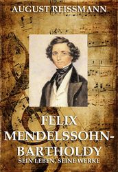 Felix Mendelssohn Bartholdy