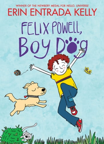 Felix Powell, Boy Dog - Erin Entrada Kelly