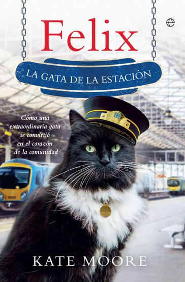 Felix, la gata de la estación - Kate Moore