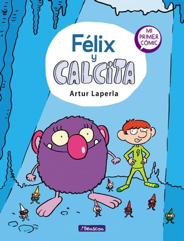 Félix y Calcita (Félix y Calcita 1) - Artur Laperla