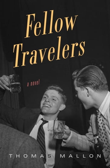 Fellow Travelers - Thomas Mallon