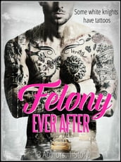 Felony Ever After