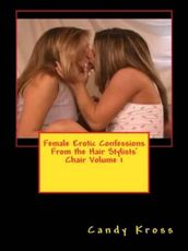 Female Erotic Confessions From the Hair Stylists