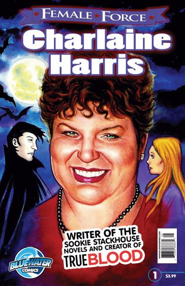 Female Force: Charlaine Harris: Creator of True Blood - CW Cooke - Nathaniel Ooten