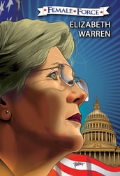 Female Force: Elizabeth Warren: The Graphic Novel