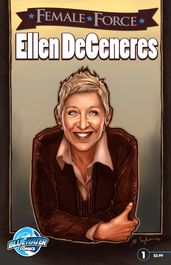 Female Force: Ellen Degeneres