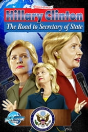 Female Force: Hillary Clinton: Road to Secretary of State