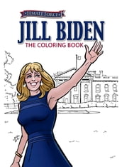 Female Force: Jill Biden Coloring Book
