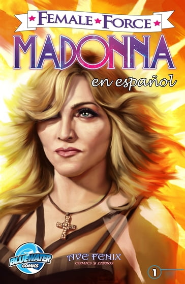 Female Force: Madonna: Spanish Edition - CW Cooke - Michael Johnson